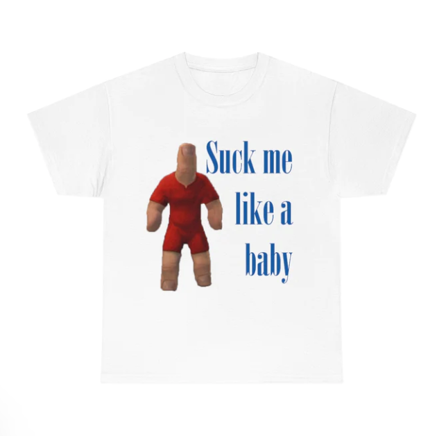 Suck Me Like A Baby shirt