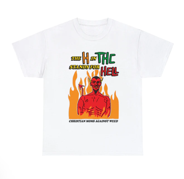 The H In THC Stands For Hell shirt