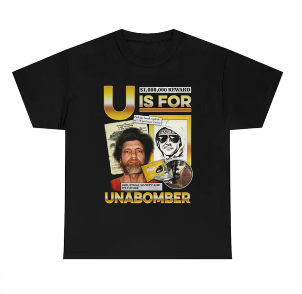 U Is For Unabomber shirt