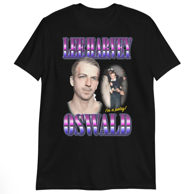 lee Harvey Oswald Im a patsy shirt