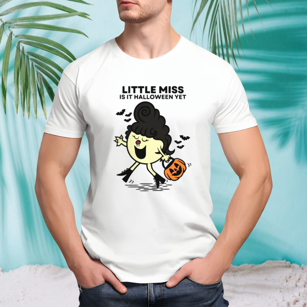 Little Miss Is It Yet Halloween shirt