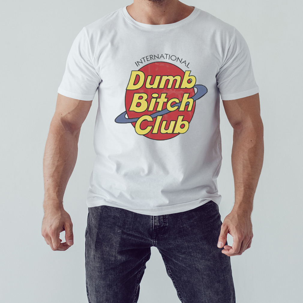 International Dumb Bitch Club T-shirt