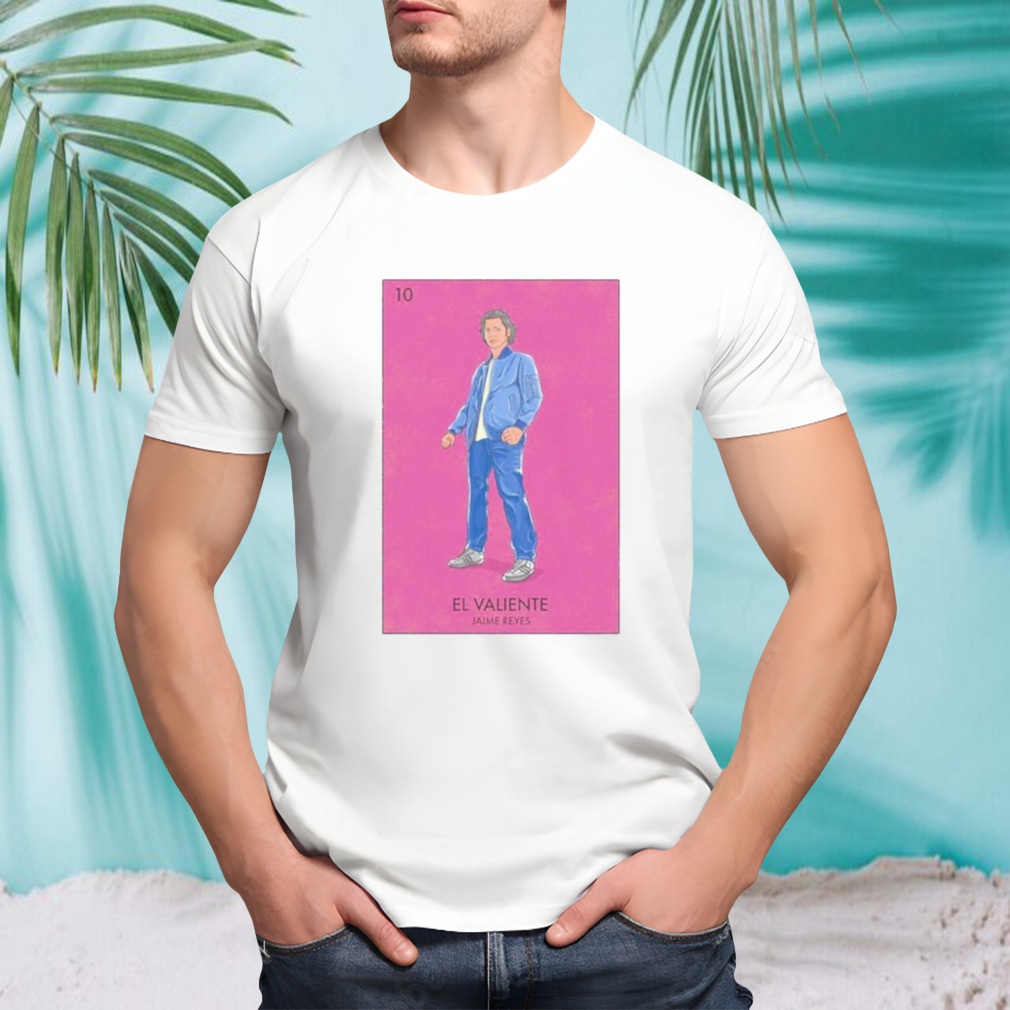 El Valiente Jaime Reyes shirt