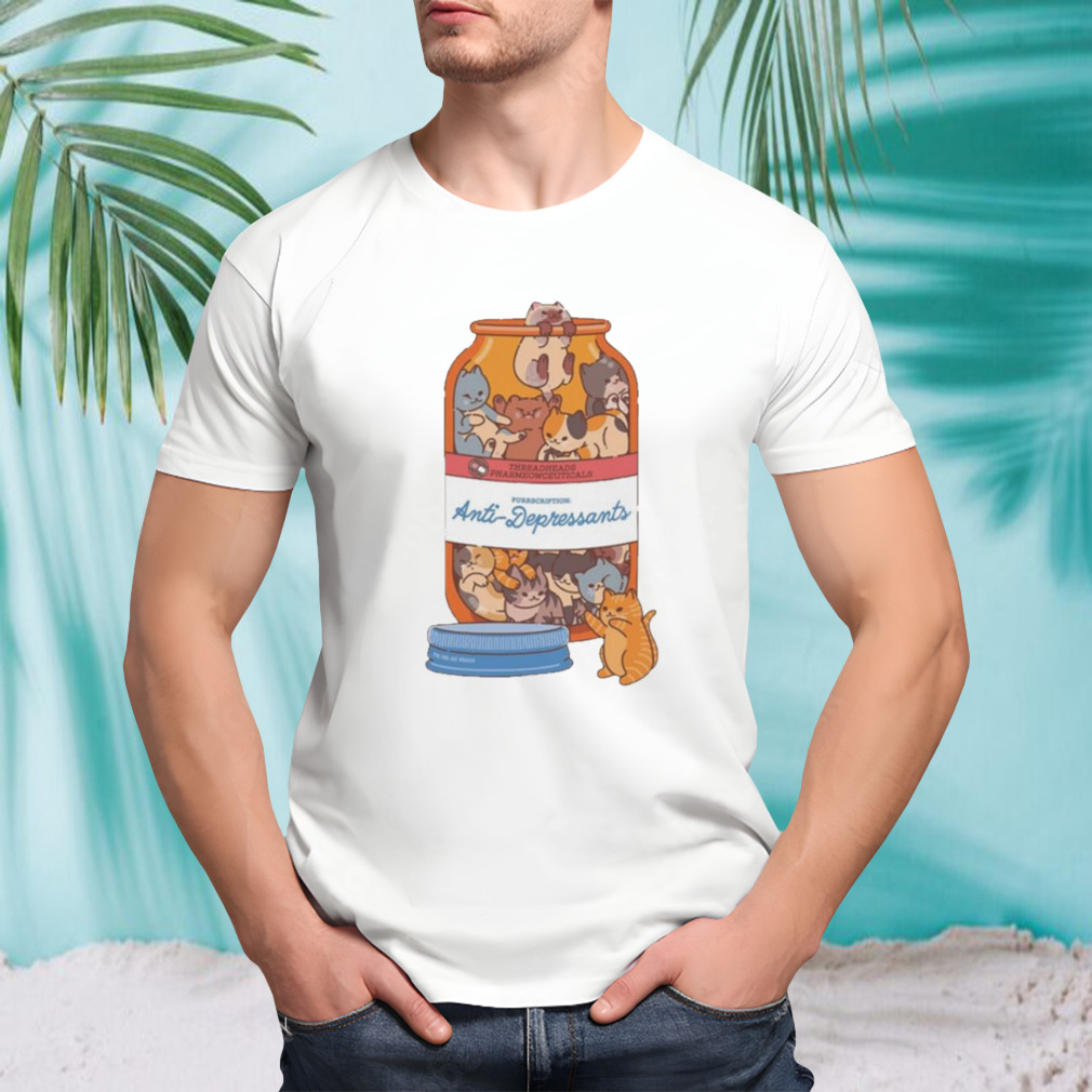 Anti-depressants cats shirt