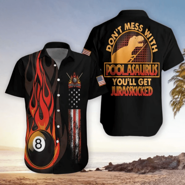 Dont Mess With Poolasauruse Hawaiian Shirt  Unisex  Adult  Hw5967