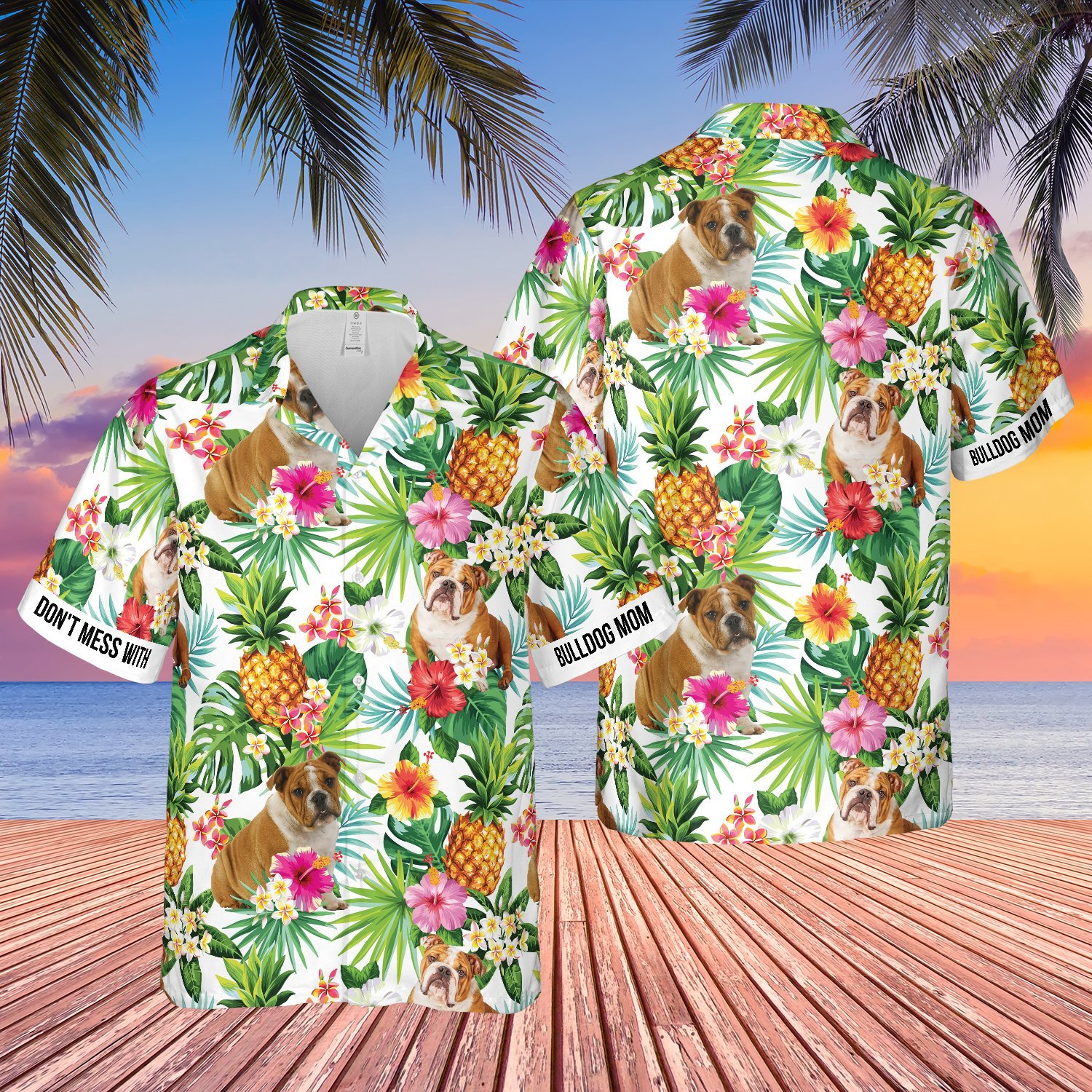 Don’T Mess With Bulldog Mom Pineapple Tropical Hawaiian Shirt For Men _amp Women Adult Hw8711 Don’T Mess With Bulldog Mom Pineapple Tropical Hawaiian Shirt For Men _amp Women Adult Hw8711