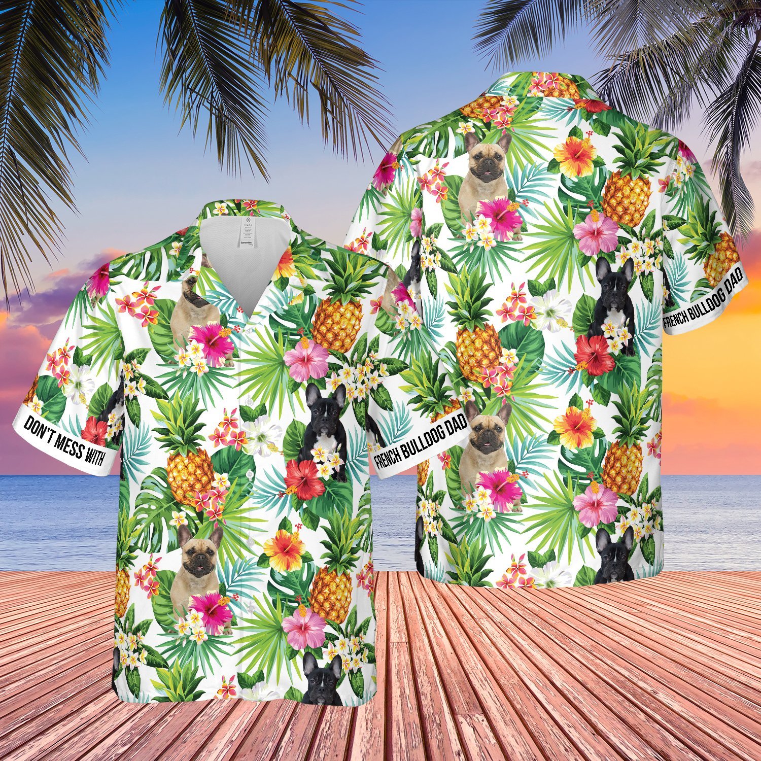Don’T Mess With French Bulldog Dad Pineapple Tropical Hawaiian Shirt For Men _amp Women Adult Hw8712 Don’T Mess With French Bulldog Dad Pineapple Tropical Hawaiian Shirt For Men _amp Women Adult Hw8712
