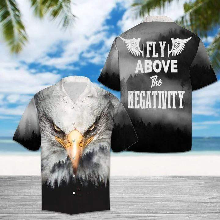 Eagle Fly Above The Negativity Hawaiian Shirt  Unisex  Adult  Hw3426