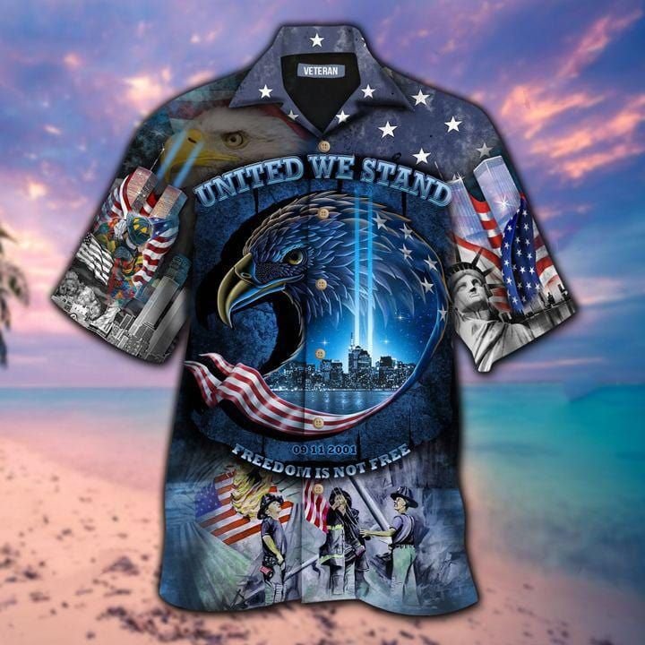 Eagle United We Stand September 11Th Freedom Is Not Free Unisex Hawaiian Shirts