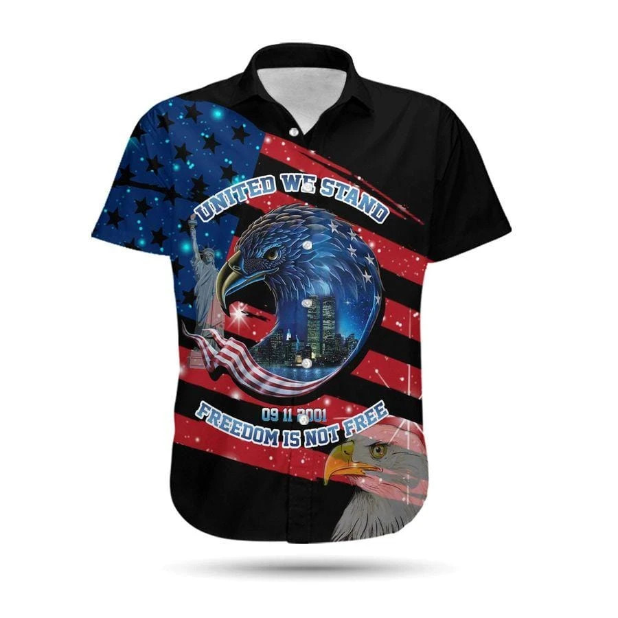 Hawaiian Aloha Shirts United We Stand Freedom Is Not Free September 11Th