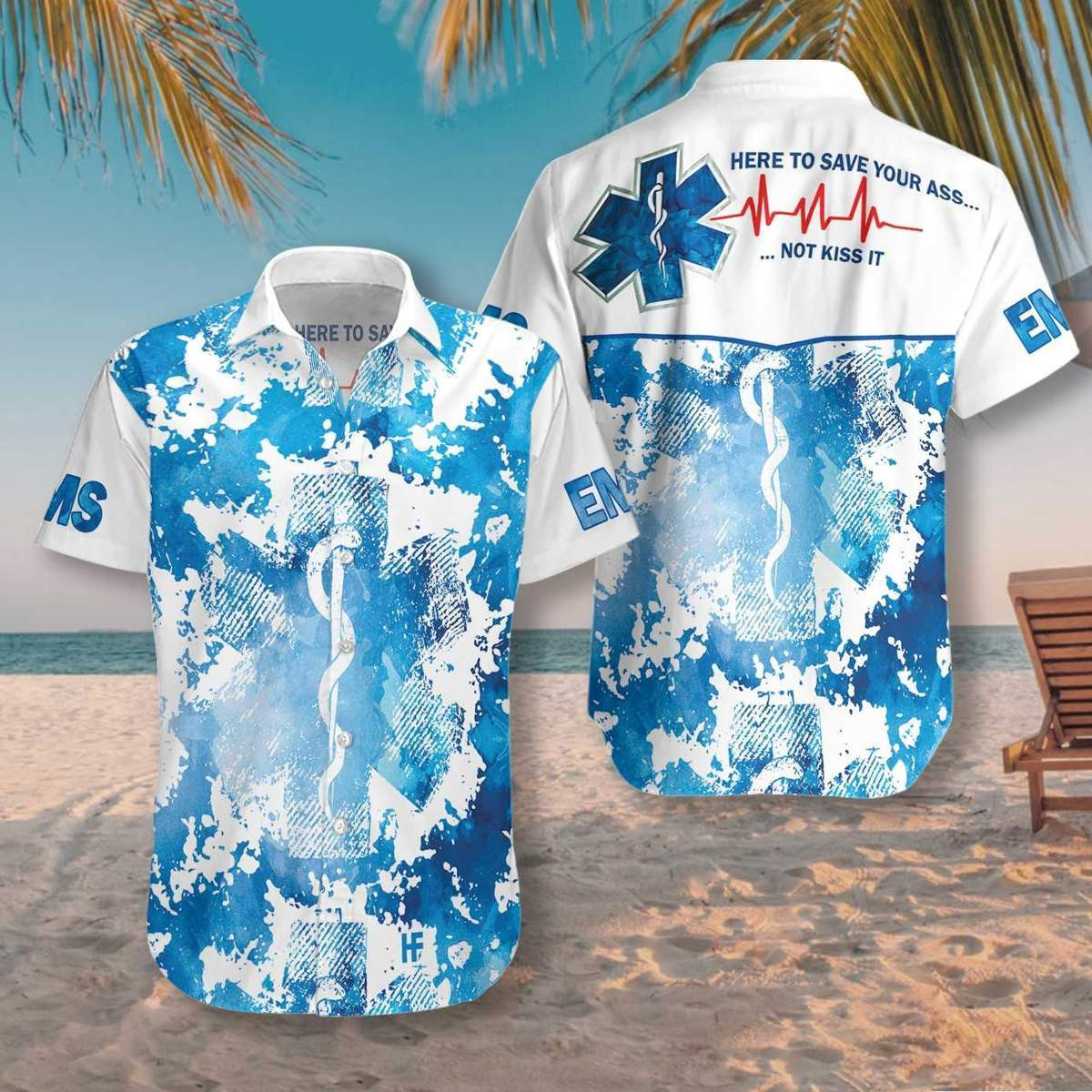 Here To Save Your Ass Not Kiss It Paramedic Hawaiian Shirt Unisex Adult Hw2750