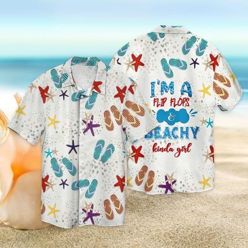 Im A Flip Flops And Beachy Kinda Girl Hawaiian Aloha Shirts L