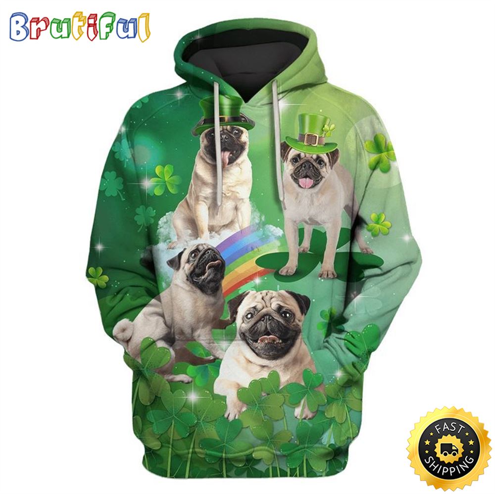Cute Pugs Dog Saint Patricks Day Happy Patrick_s Day 3d Hoodie All Over Print Shirt