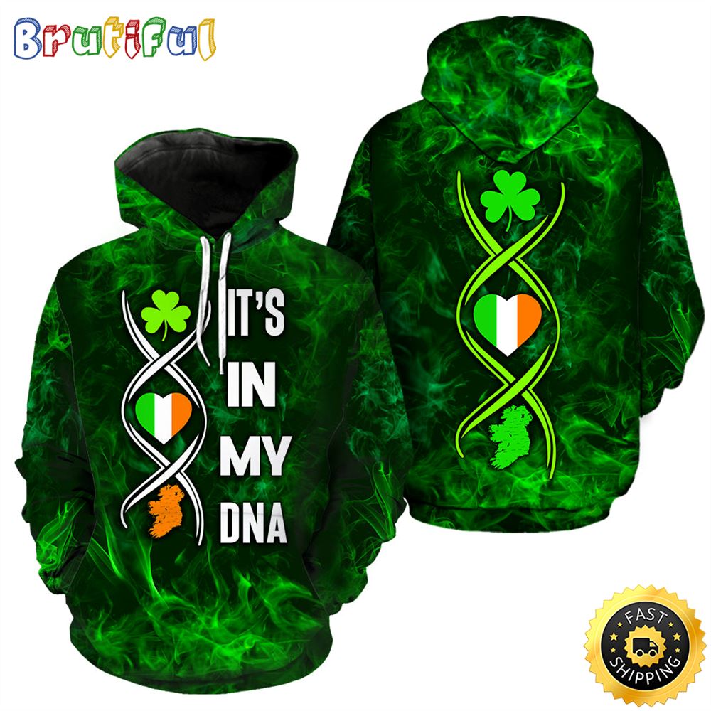 Irish It_s In My DNA Full Hoodie St.Patricks Day All Over Print Shirt