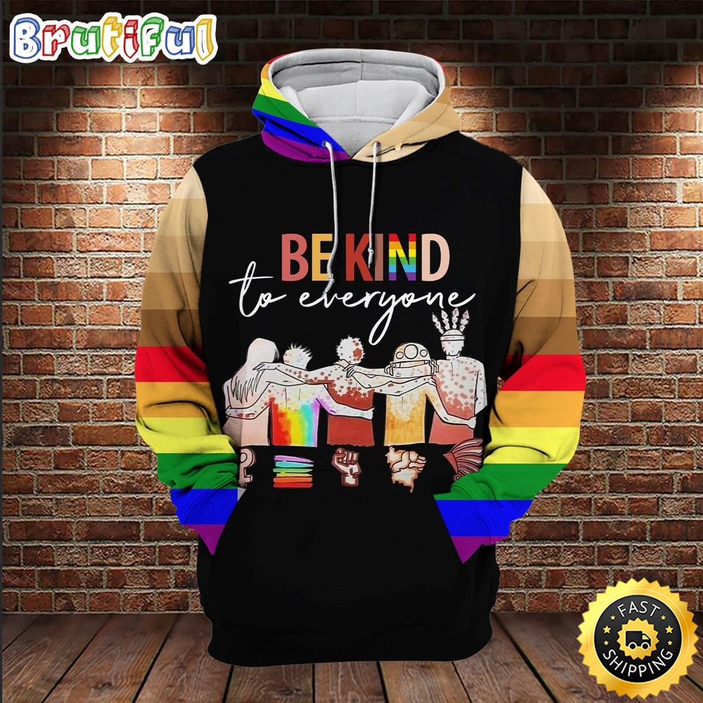 LGBT Melanin Be Kind To Everyone LGBT Melanin Hoodie 3D All Over Print Shirt