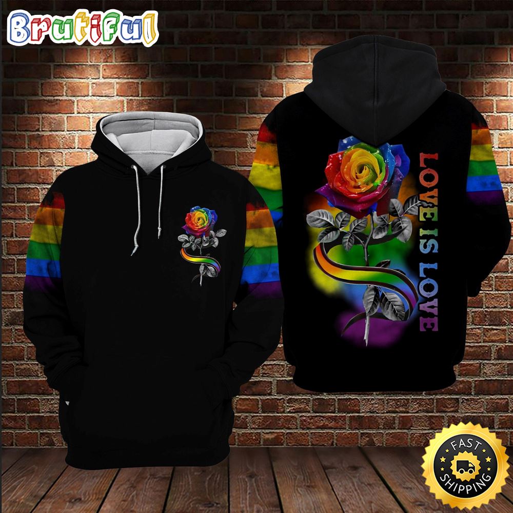 LGBT Rainbow LGBT Rose Love Is Love Hoodie 3D All Over Print Shirt
