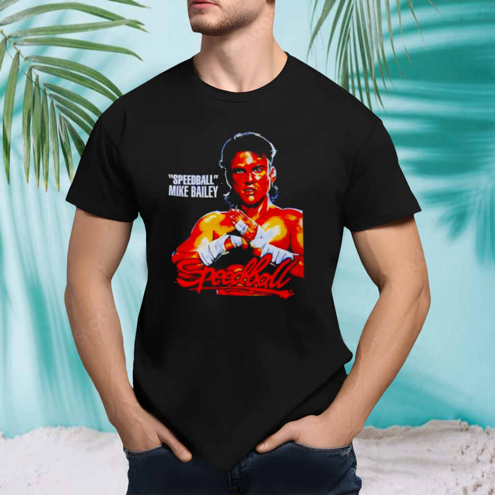 Speedball Mike bailey shirt