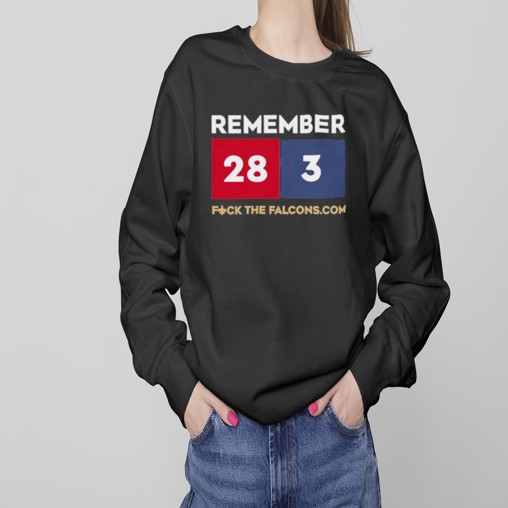 Remember 28 3 Fuck The Falcons.com Shirt