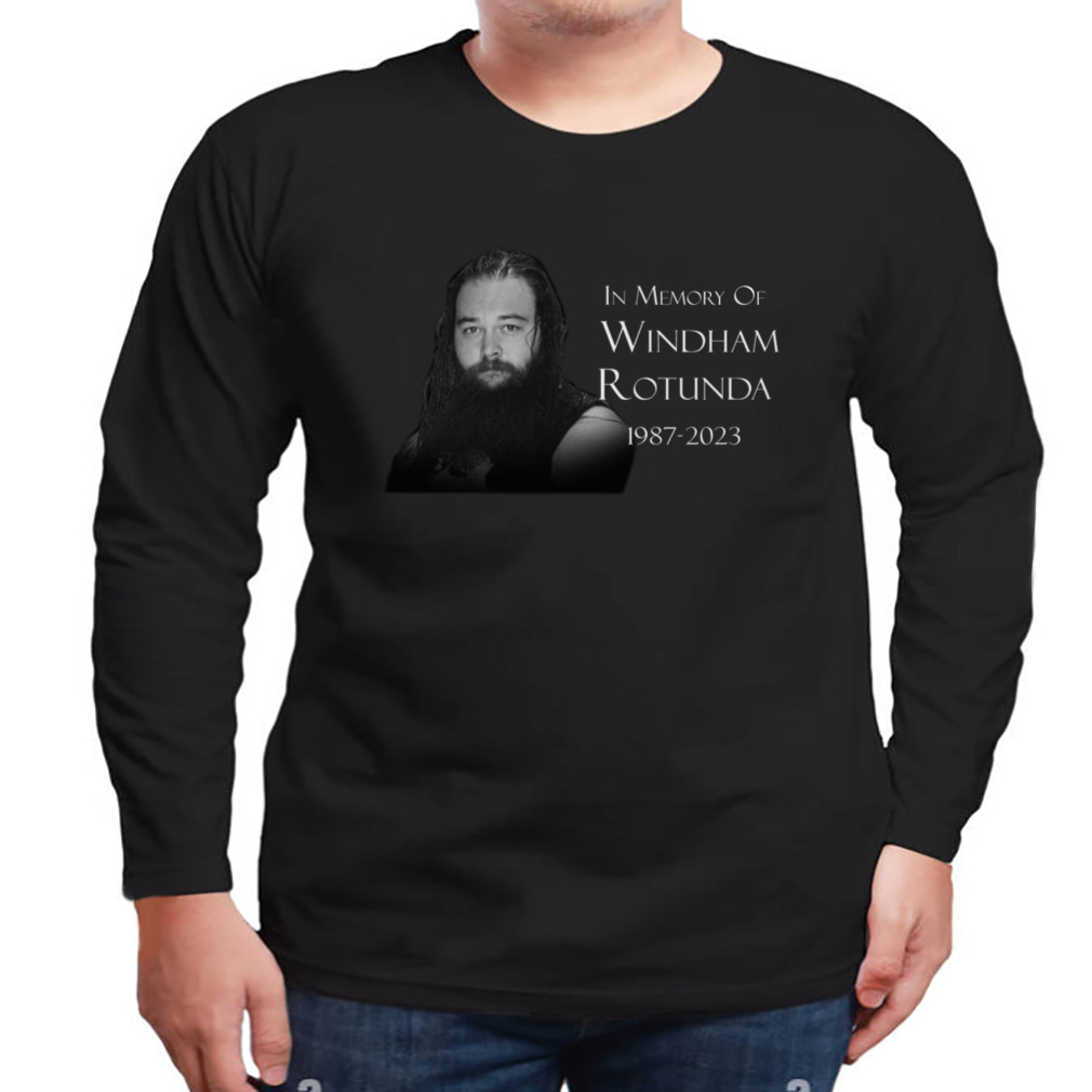 In Memory of Windham Rotunda RIP 1987-2023 T-Shirt 3 Longsleeve tshirt