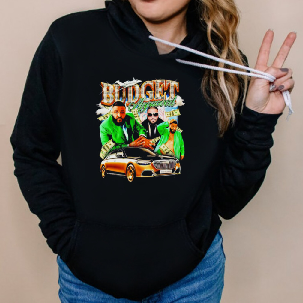 Khaled Budget Approved shirt 5 Hoodies