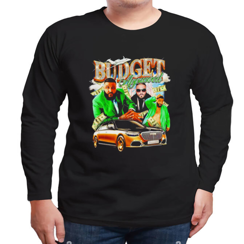 Khaled Budget Approved shirt 3 Longsleeve tshirt