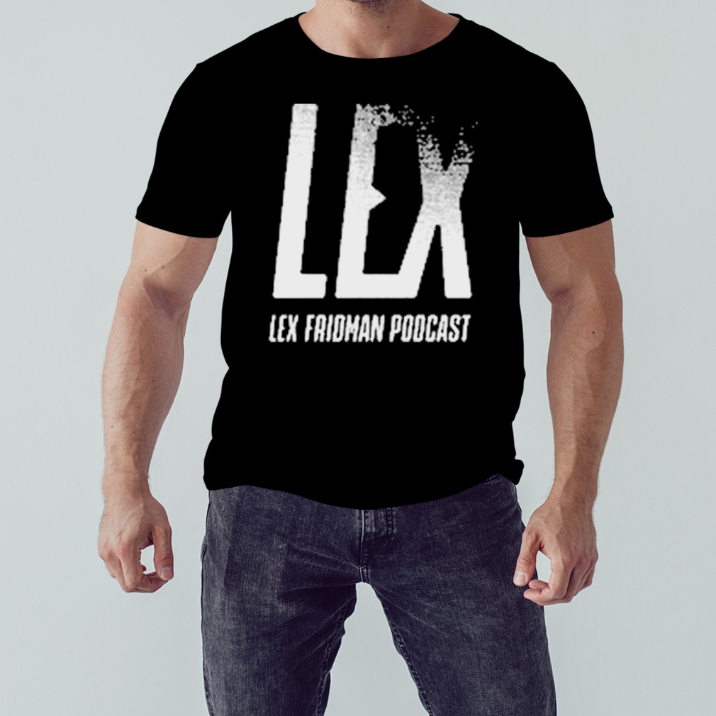 Lex Fridman Podcast Shirt 1 Unisex tshirt