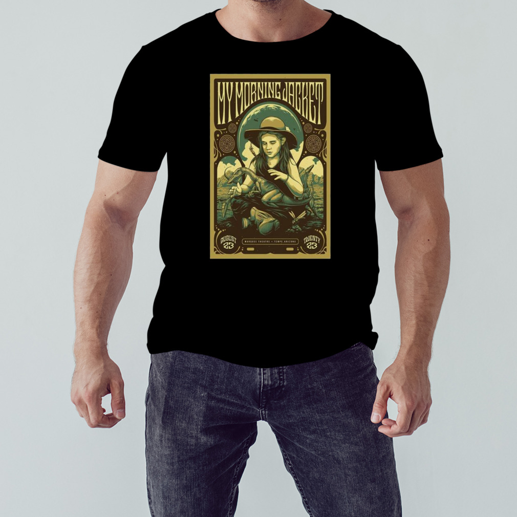 My Morning Jacket August 23 2023 Marquee Theatre Tempe Arizona Poster T-shirt 1 Unisex tshirt