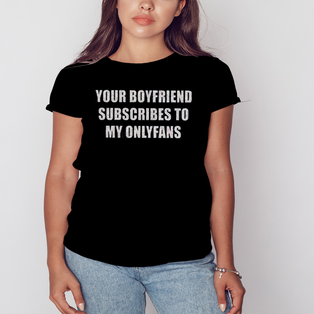 Richards And Charlie Sheen’s Daughter Your Boyfriend Subscribes To My Onlyfans Shirt 2 Women's tshirt