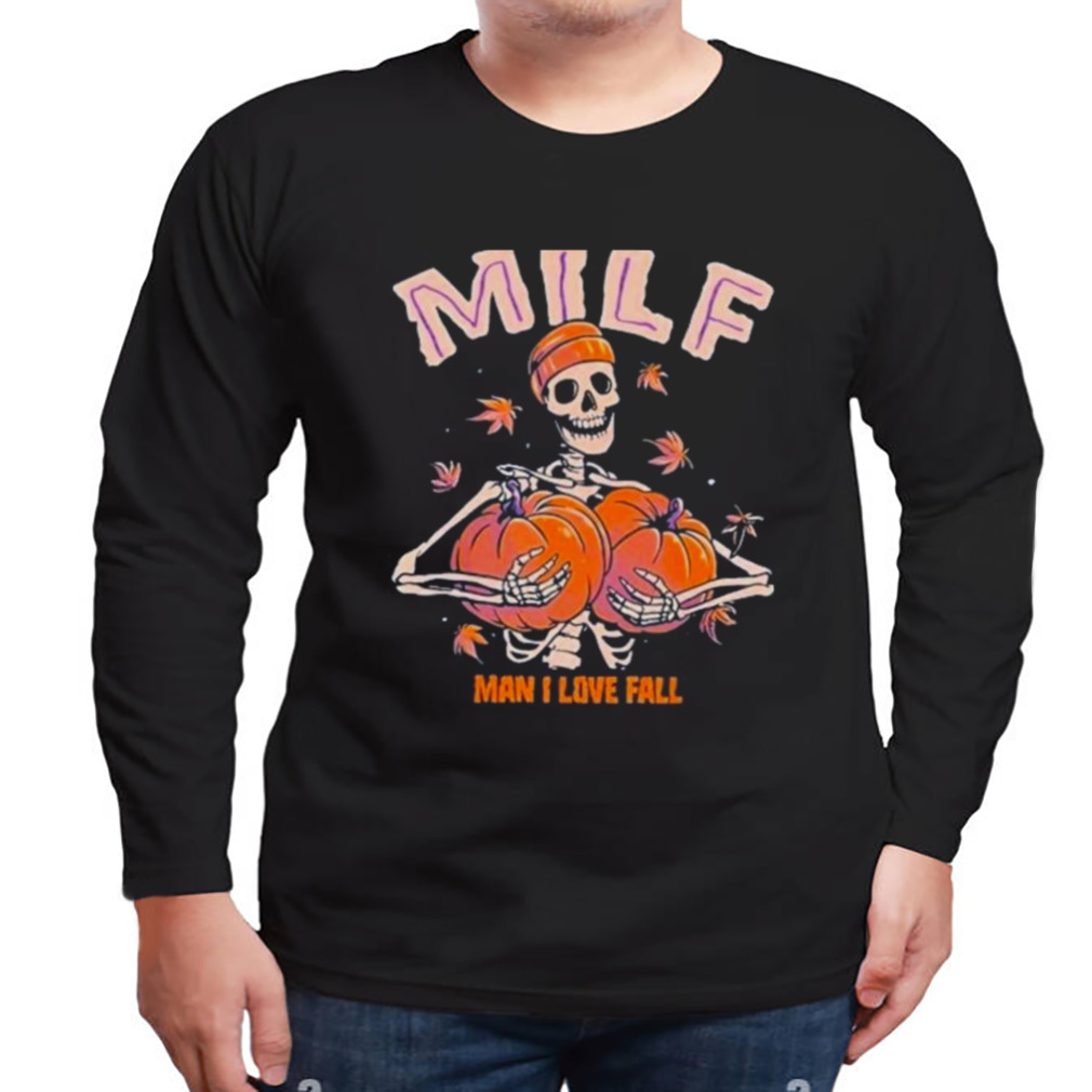 Skeleton MILF Man I Love Fall Pumpkin Halloween Shirt 3 Longsleeve tshirt