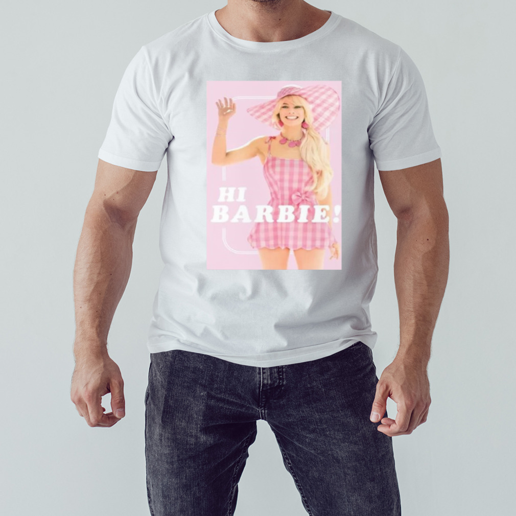 Cheap Margot Robbie Hi Barbie Poster, Barbie Movie Poster Shirt
