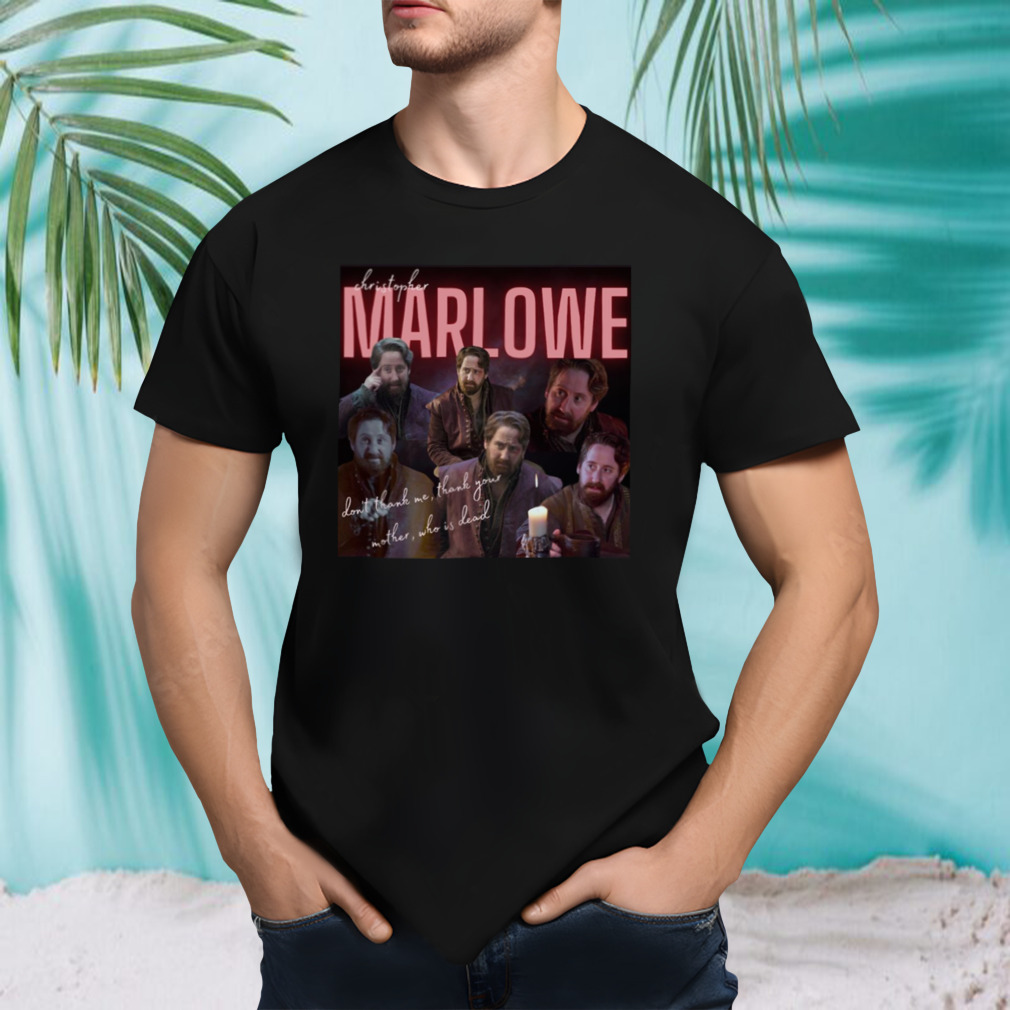 Christopher Marlowe Bill 2015 Bbc Ghosts shirt