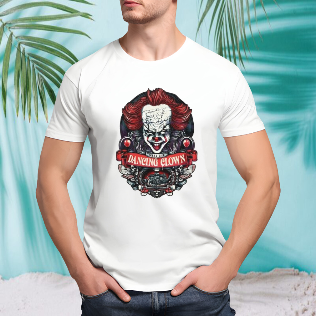 Dancing Clown Halloween Horror Movie Meet Shirt