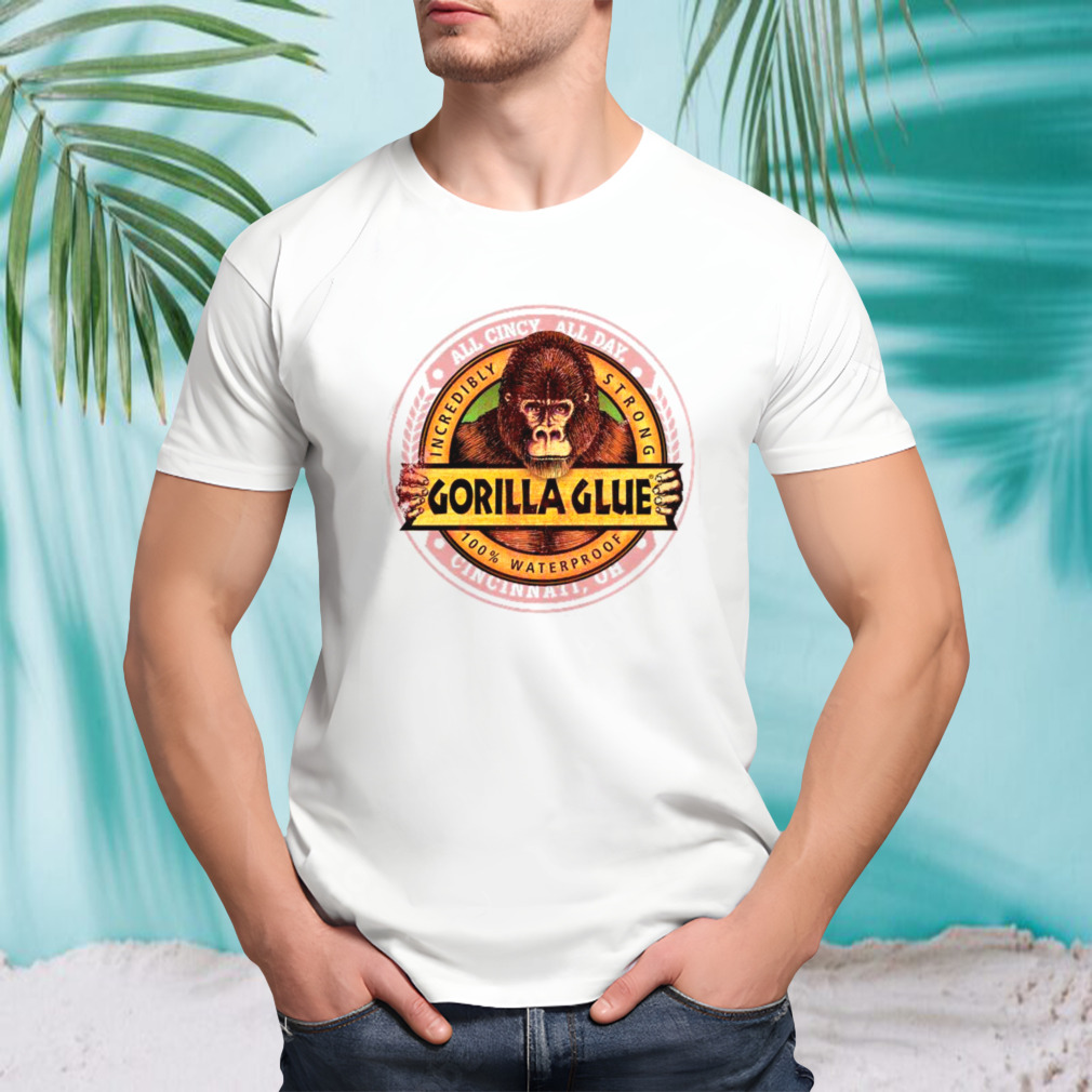 Gorilla Glue Full Incredibly Strong T-shirt