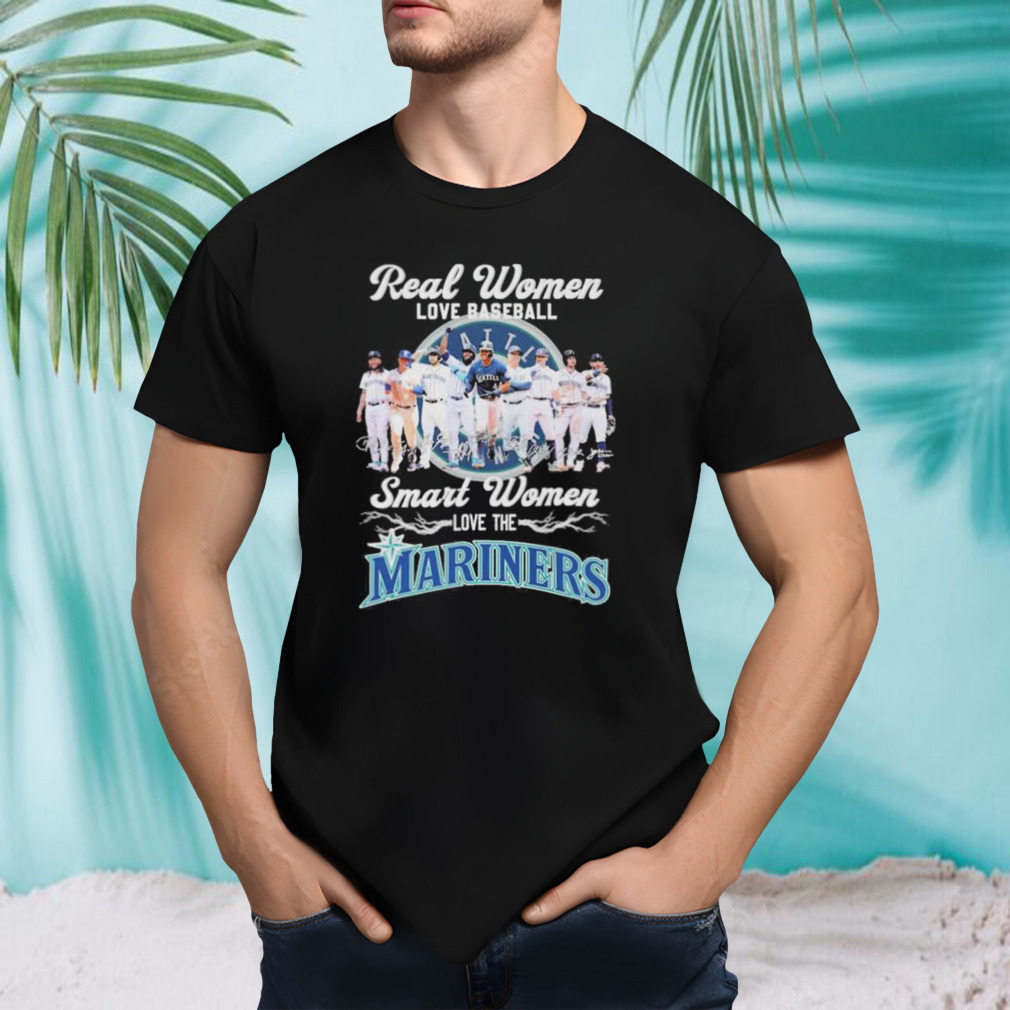 Real Women Love Baseball Smart Women Love The Mariners Team Shirt