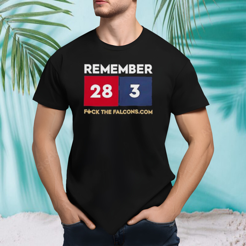 Remember 28 3 Fuck The Falcons.Com Shirt