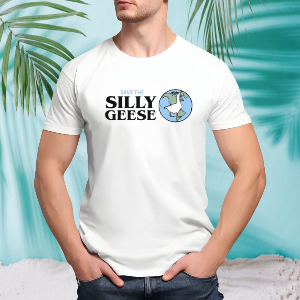 Save The Silly Geese Shirt