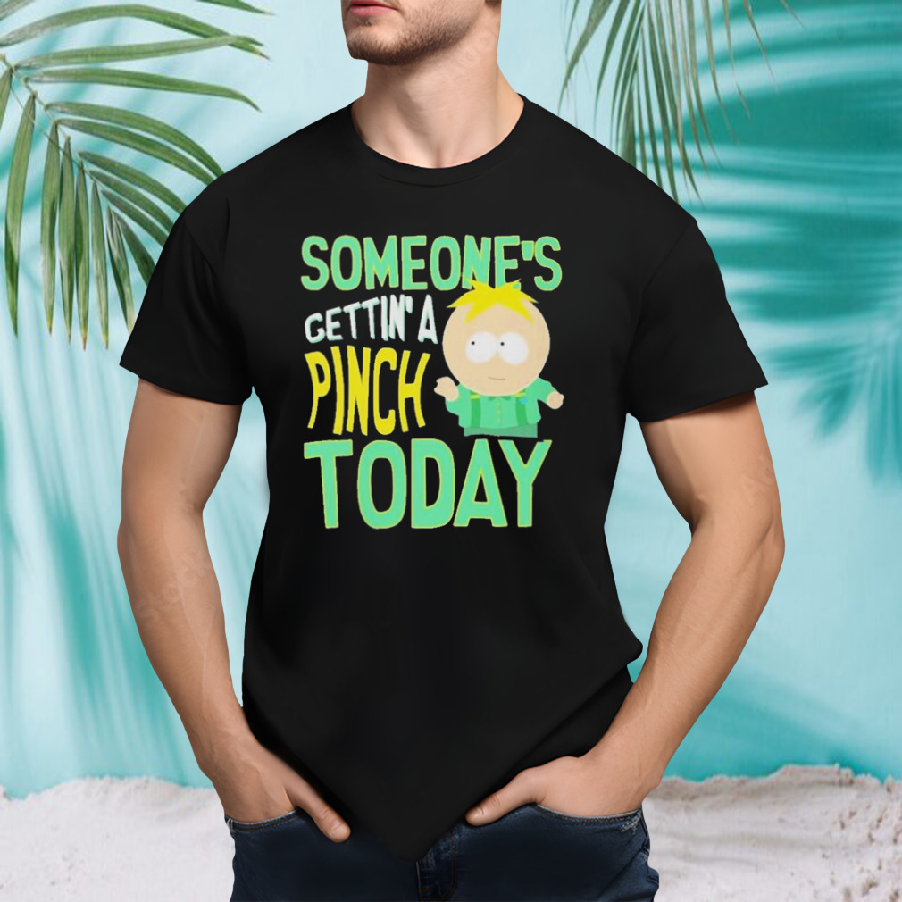 South Park Someone’s Getting A Pinch Today T-Shirt