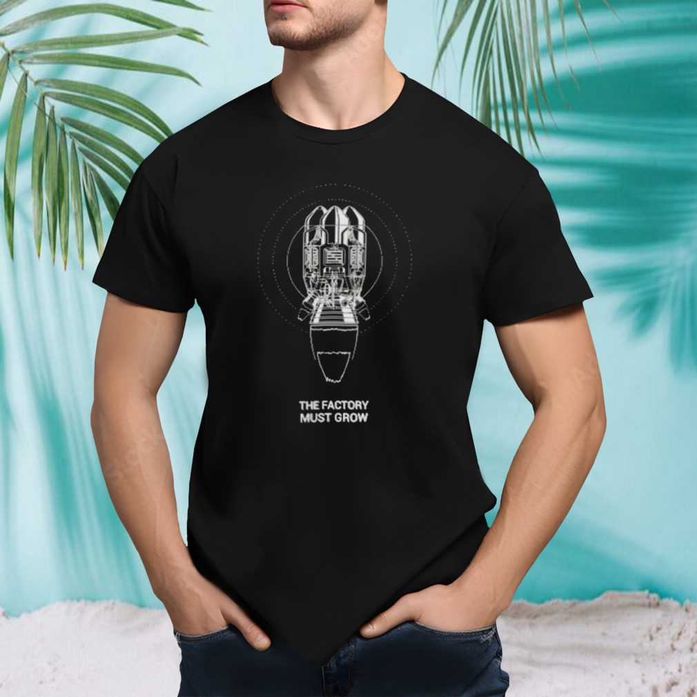 The factory must grow meme essential T-shirt