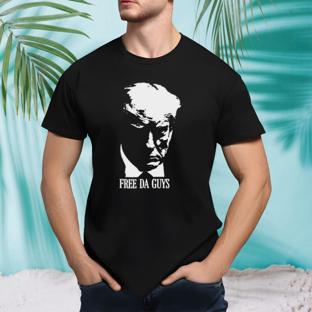 Trump Mugshot Free Da Guys Trump Shirt