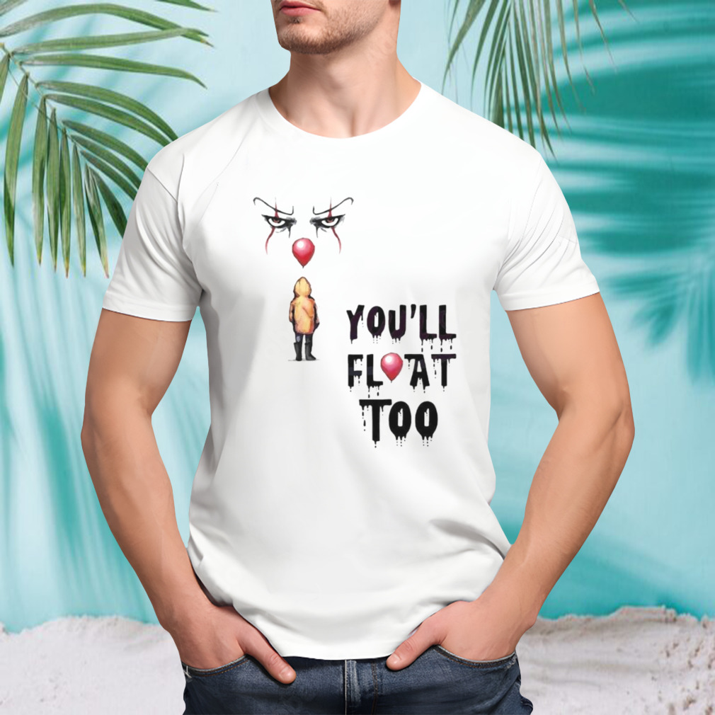 You Will Float Too Halloween Horror Character Shirt