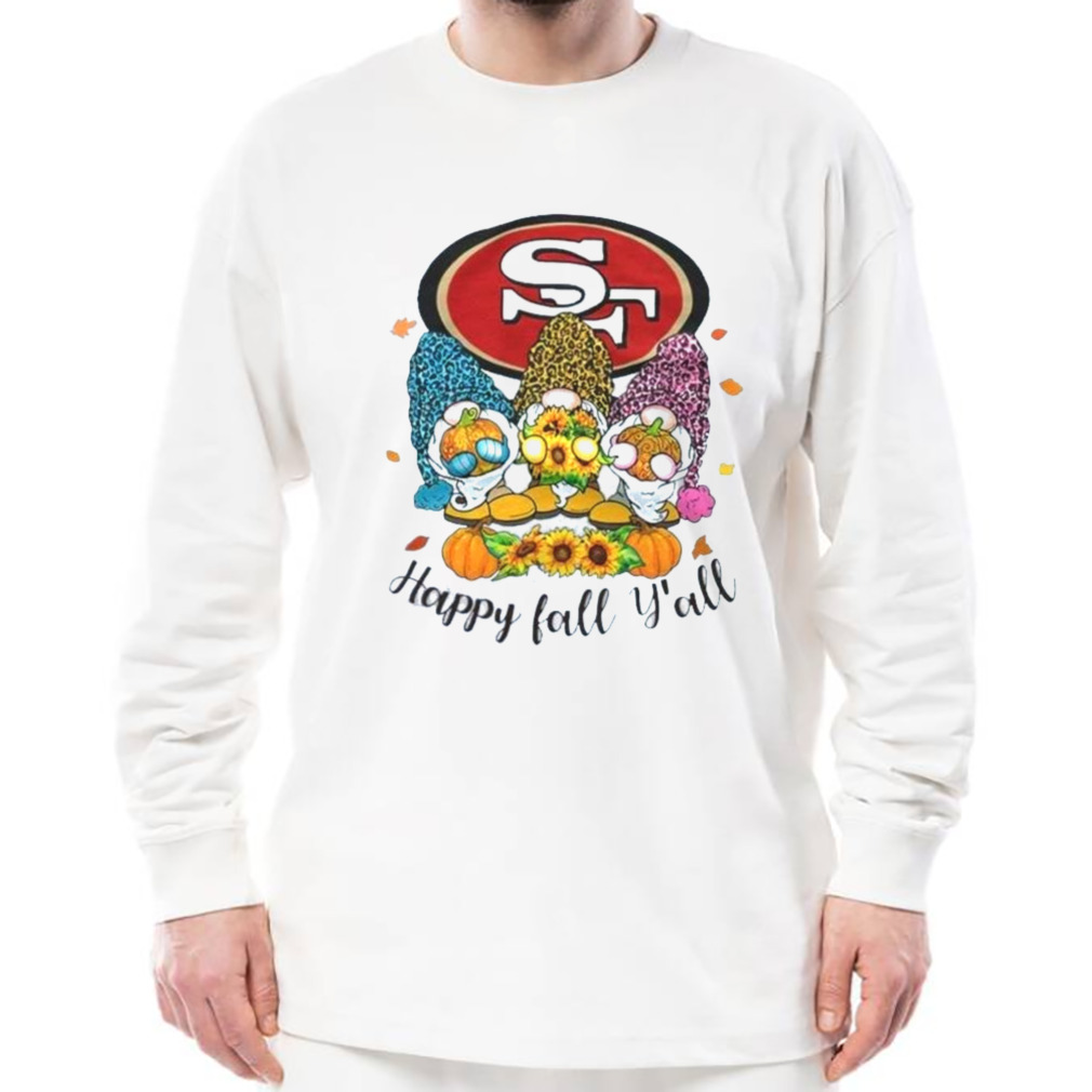 Gnomes San Francisco 49ers happy fall y'all shirt - YesItCustom