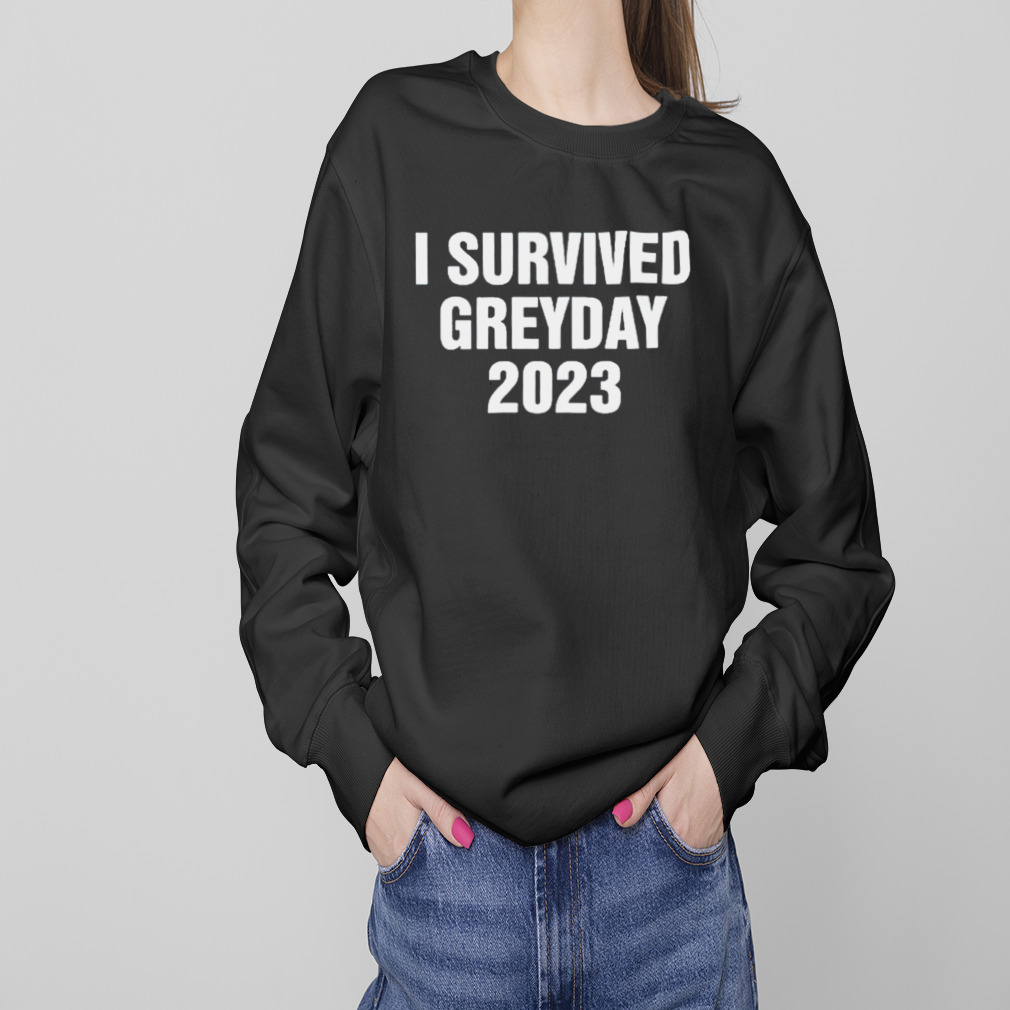 Greyday23 I Survived Greyday 2023 Shirt 4 Sweaters