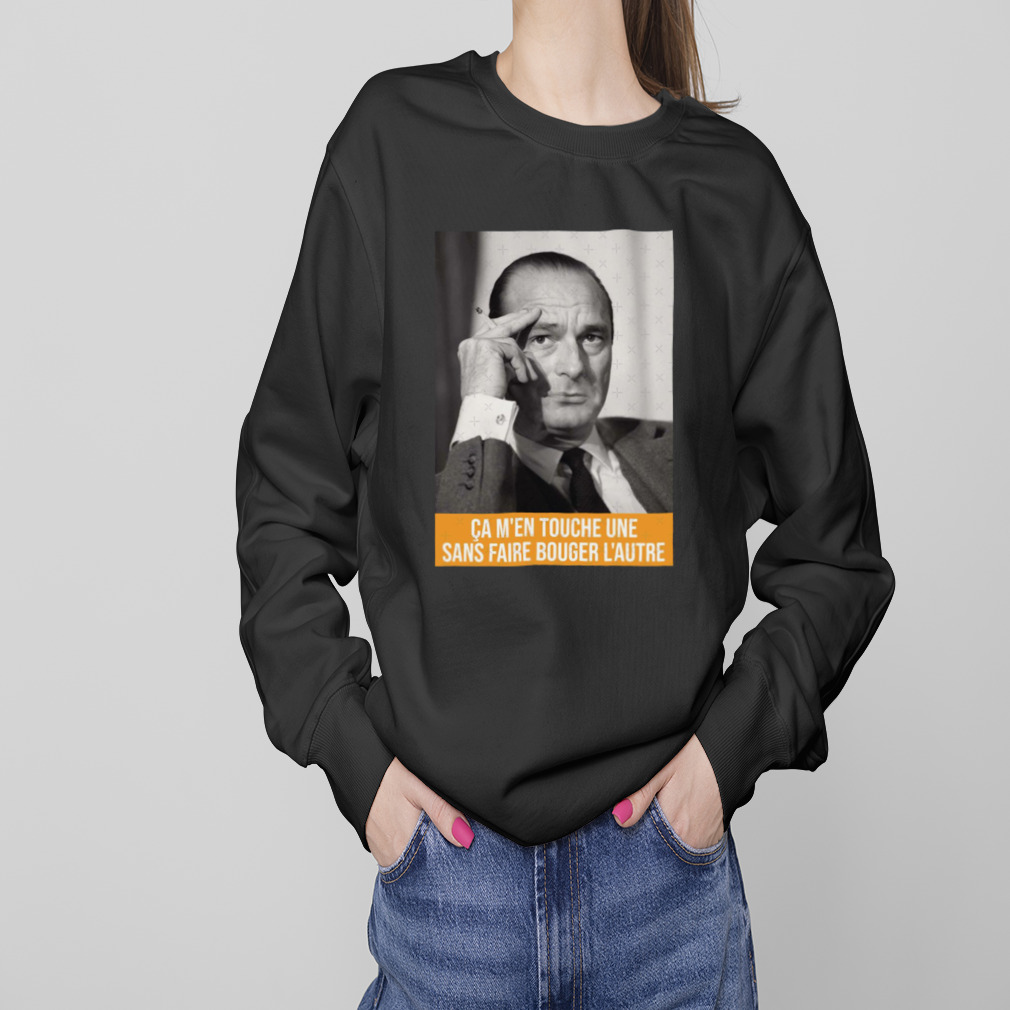 It Touches Me One Jacques Chirac shirt 4 Sweaters