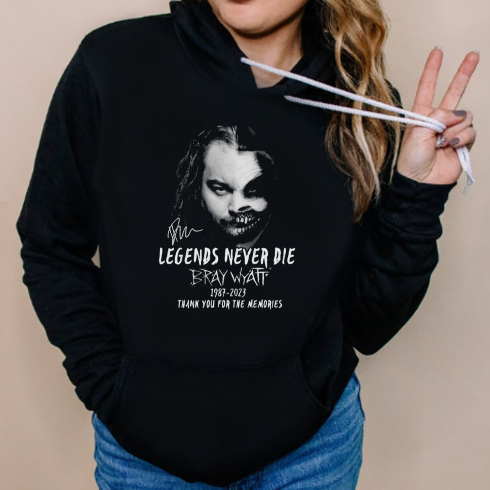 Legends Never Die Bray Wyatt 1987 – 2023 Thank You For The Memories Limited Edition T-Shirt 5 Hoodies