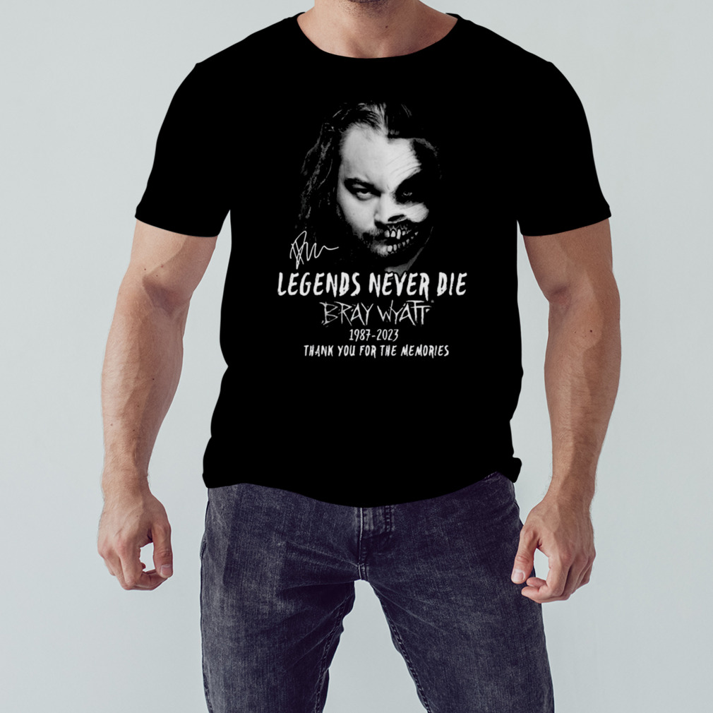 Legends Never Die Bray Wyatt 1987 – 2023 Thank You For The Memories Limited Edition T-Shirt 1 Unisex tshirt