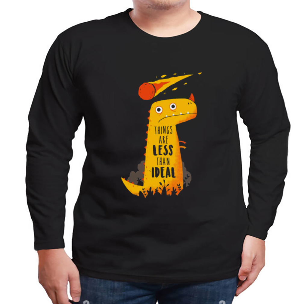 Less Than Ideal shirt 3 Longsleeve tshirt