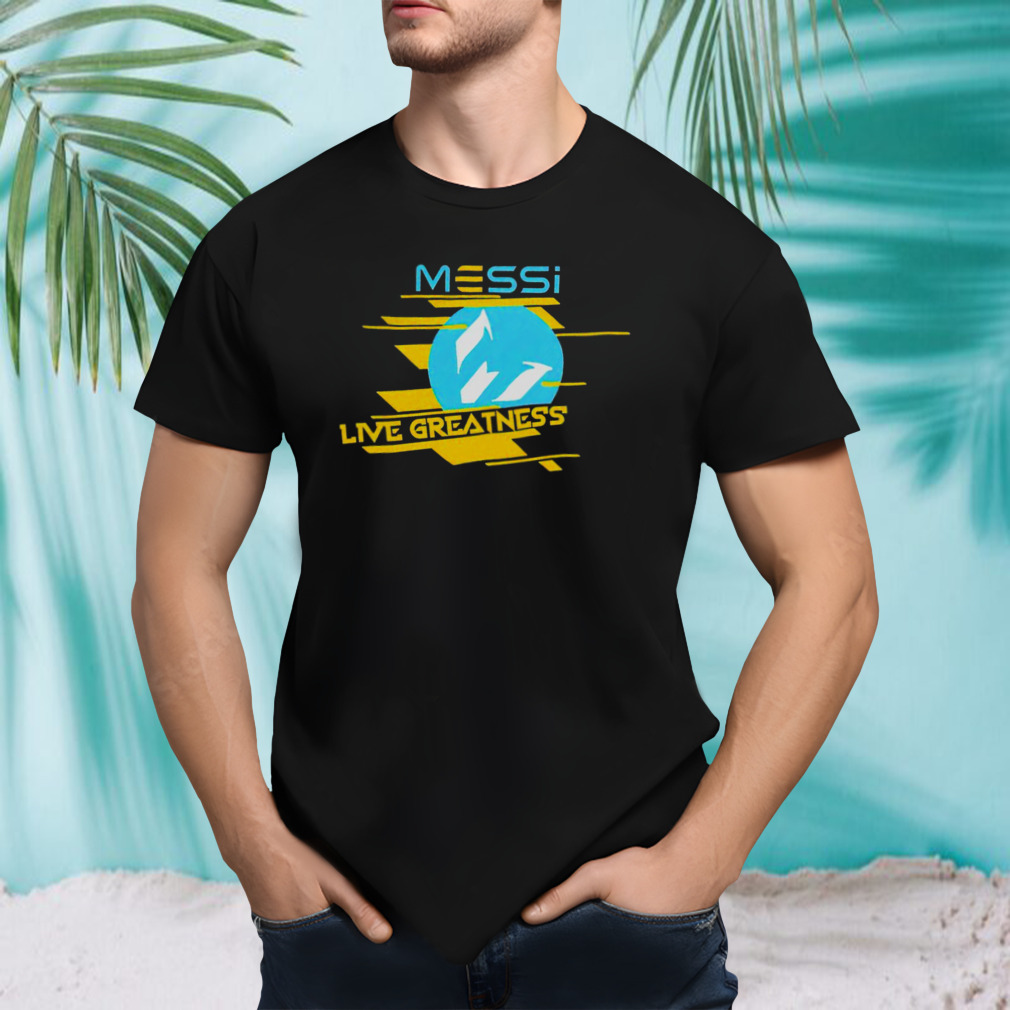 Messi Live Greatness Shirt