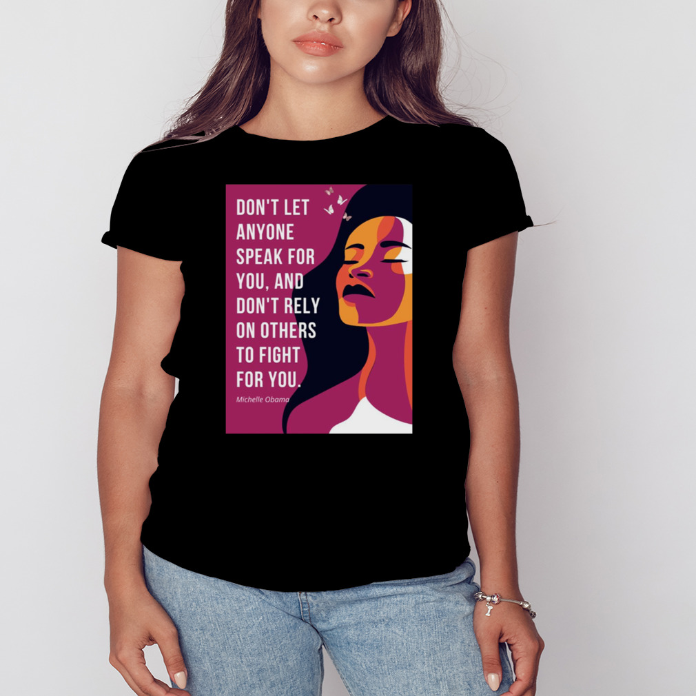 Michelle Obama Inspirational Quote shirt 2 Women's tshirt