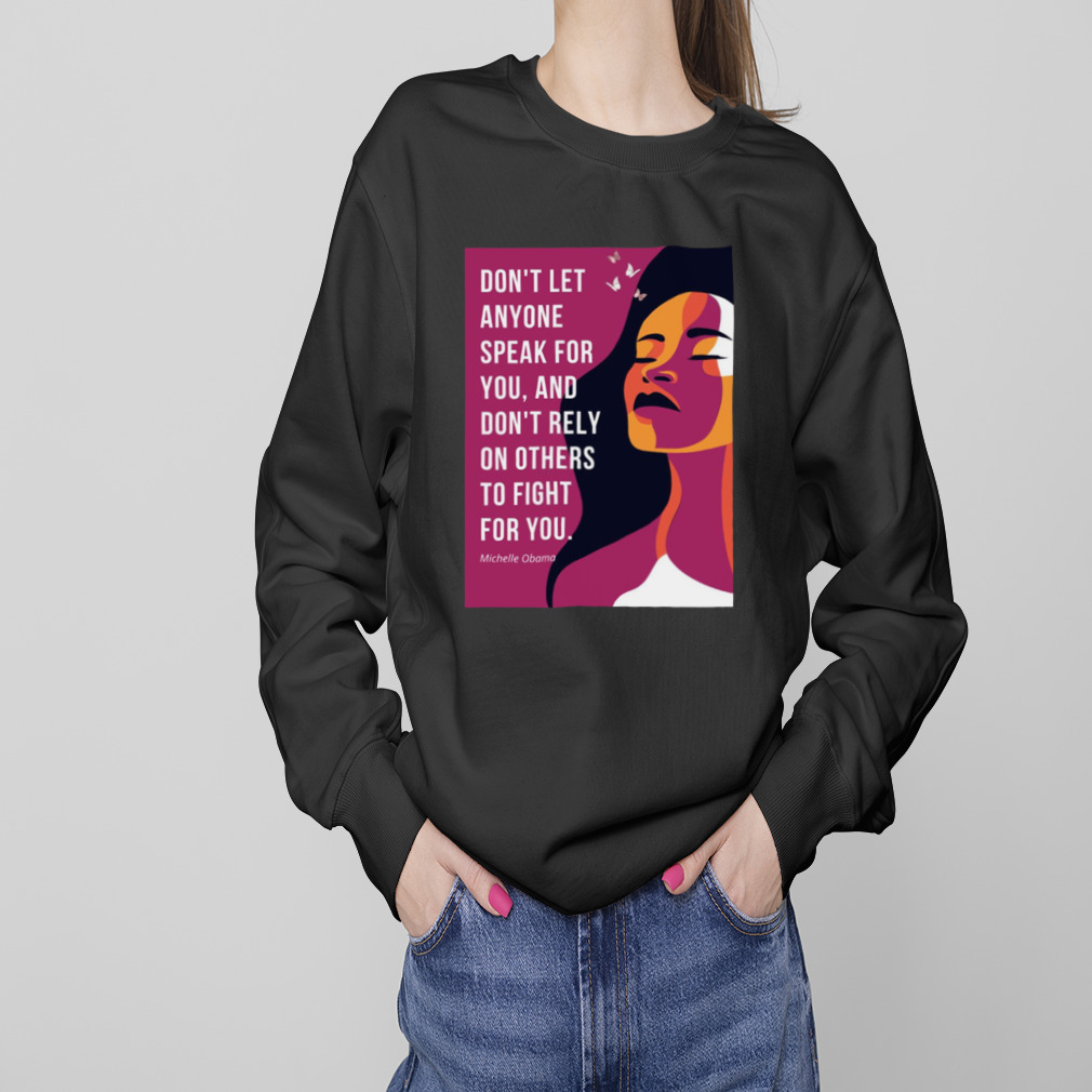 Michelle Obama Inspirational Quote shirt 4 Sweaters