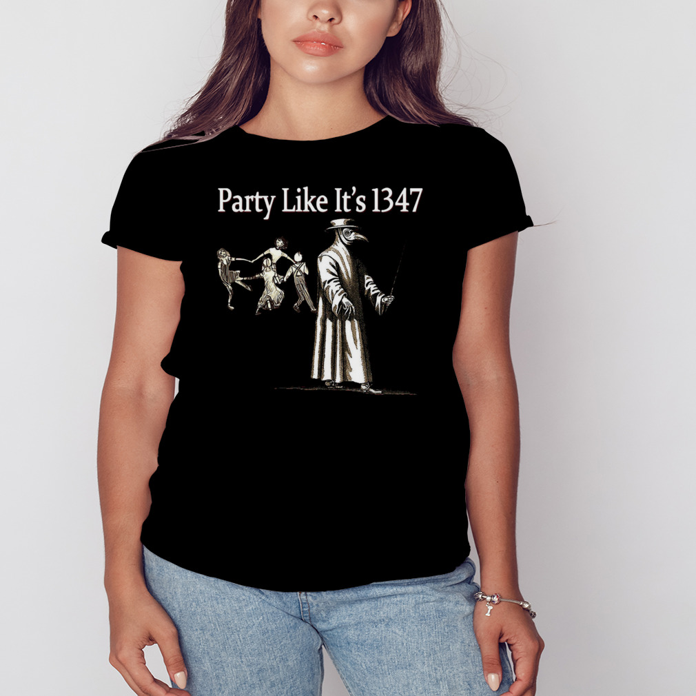 Party Like It’s 1347 shirt 2 Women's tshirt